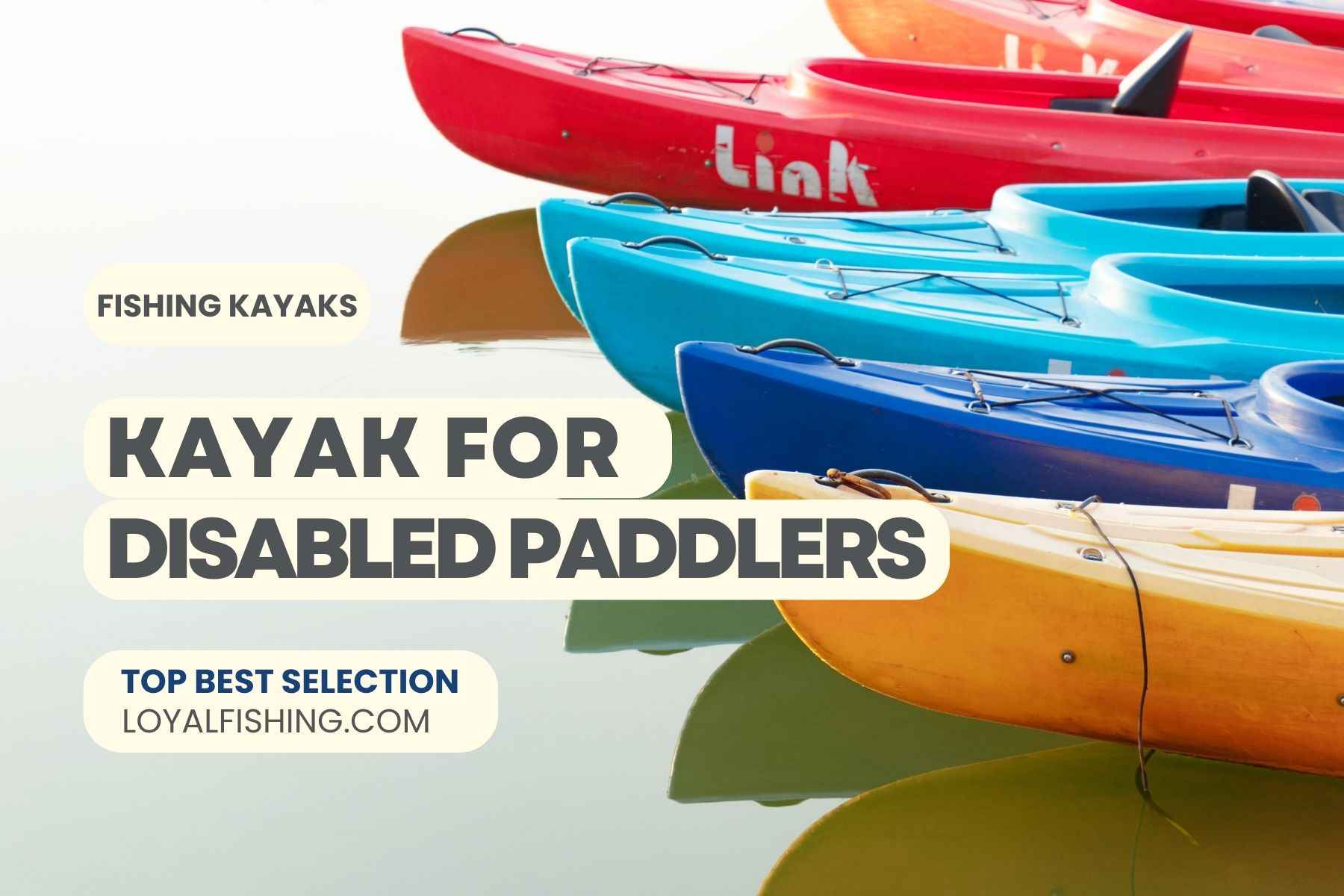 Best Kayak For Disabled Paddlers · 2024