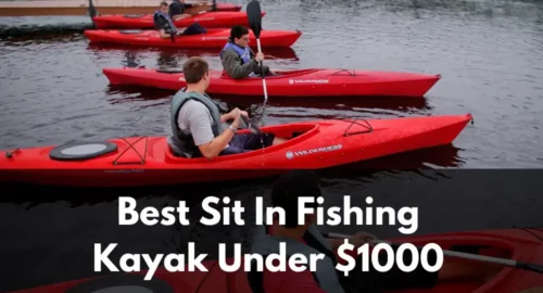 best sit in fishing kayak under 1000