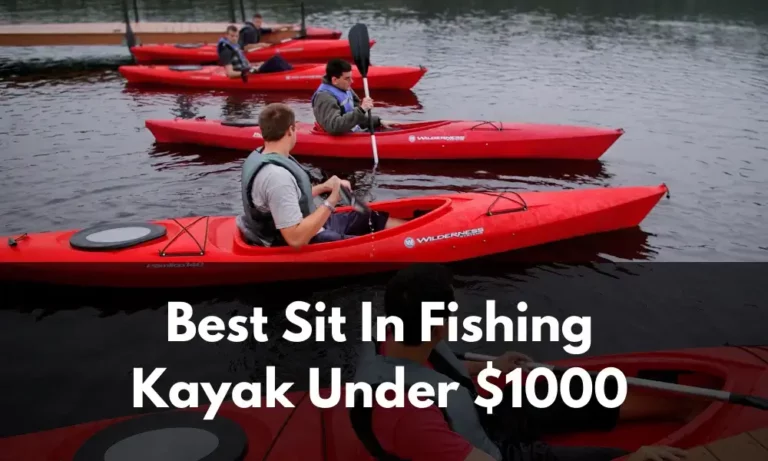 Best Fishing Kayaks Under $1000 for 2023