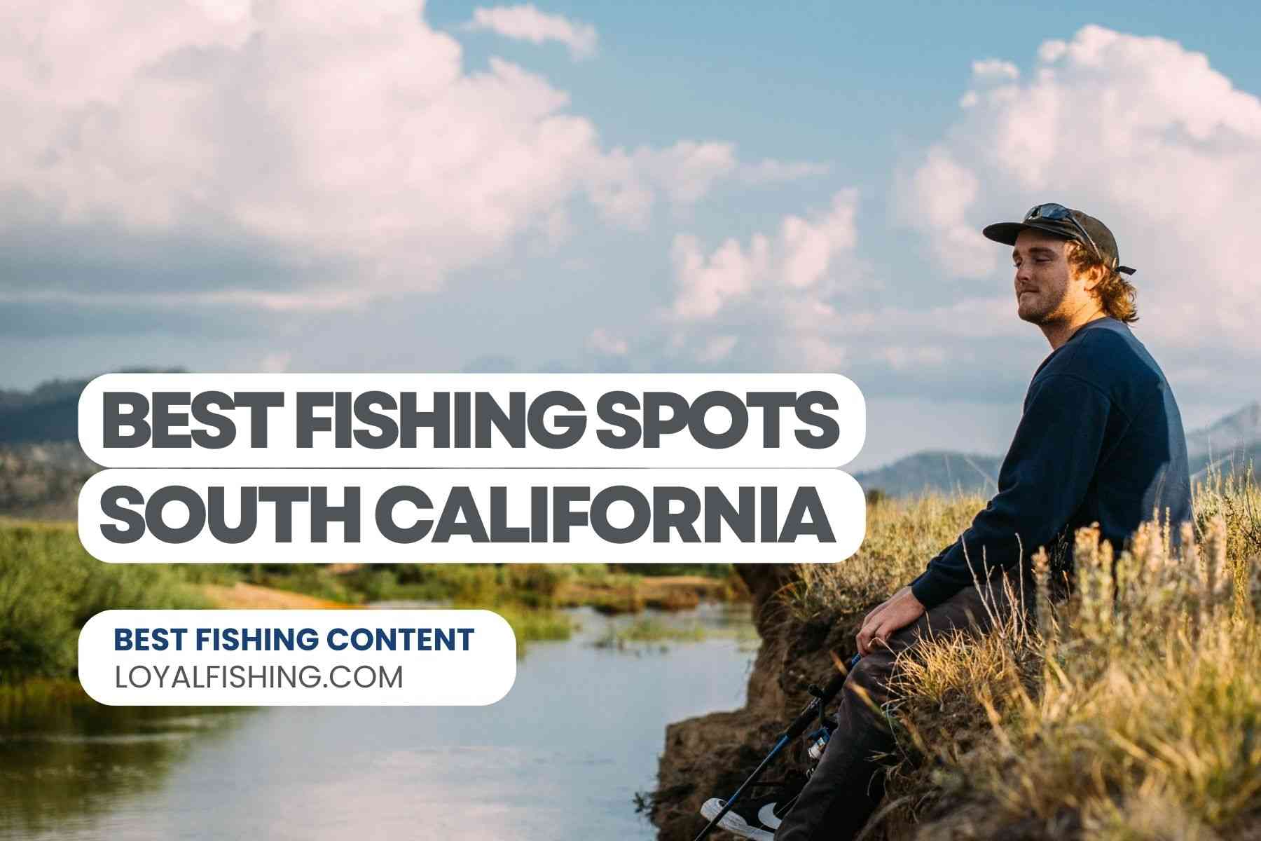 Best Fishing Spots - South California