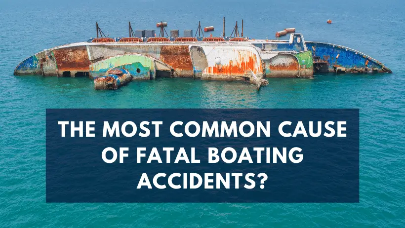 The Cause of Most Fatal Boating Accidents