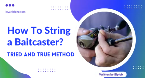 How To String A Baitcaster
