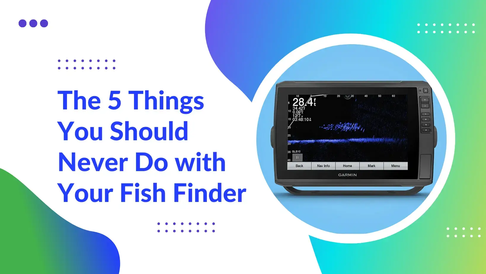 Things You Should Never Do with Your Fish Finder