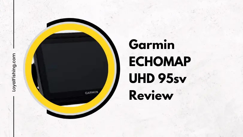 Garmin ECHOMAP UHD 95sv Review