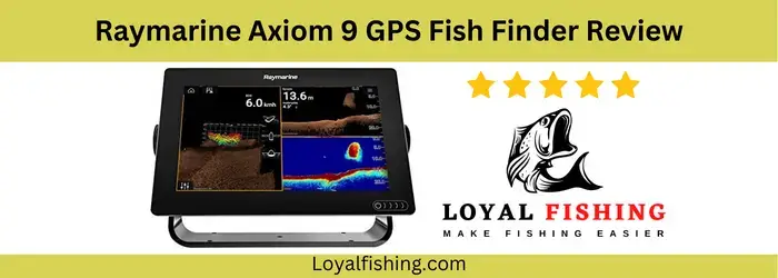 Raymarine Axiom 9 Review | Is it The Right Fish Finder?
