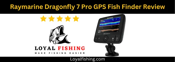 Raymarine Dragonfly 7 Pro Review 2023
