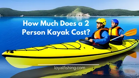 How Much Does a 2 Person Kayak Cost