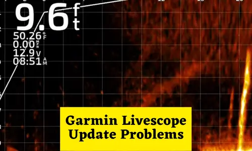 Garmin Livescope Update Problems and Its Solution