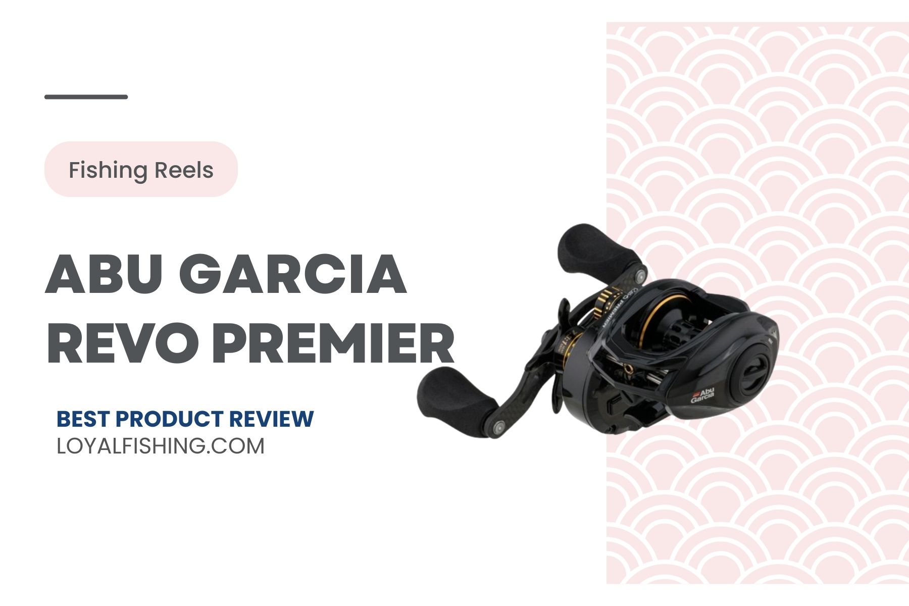 Abu Garcia Revo Premier- Review Post