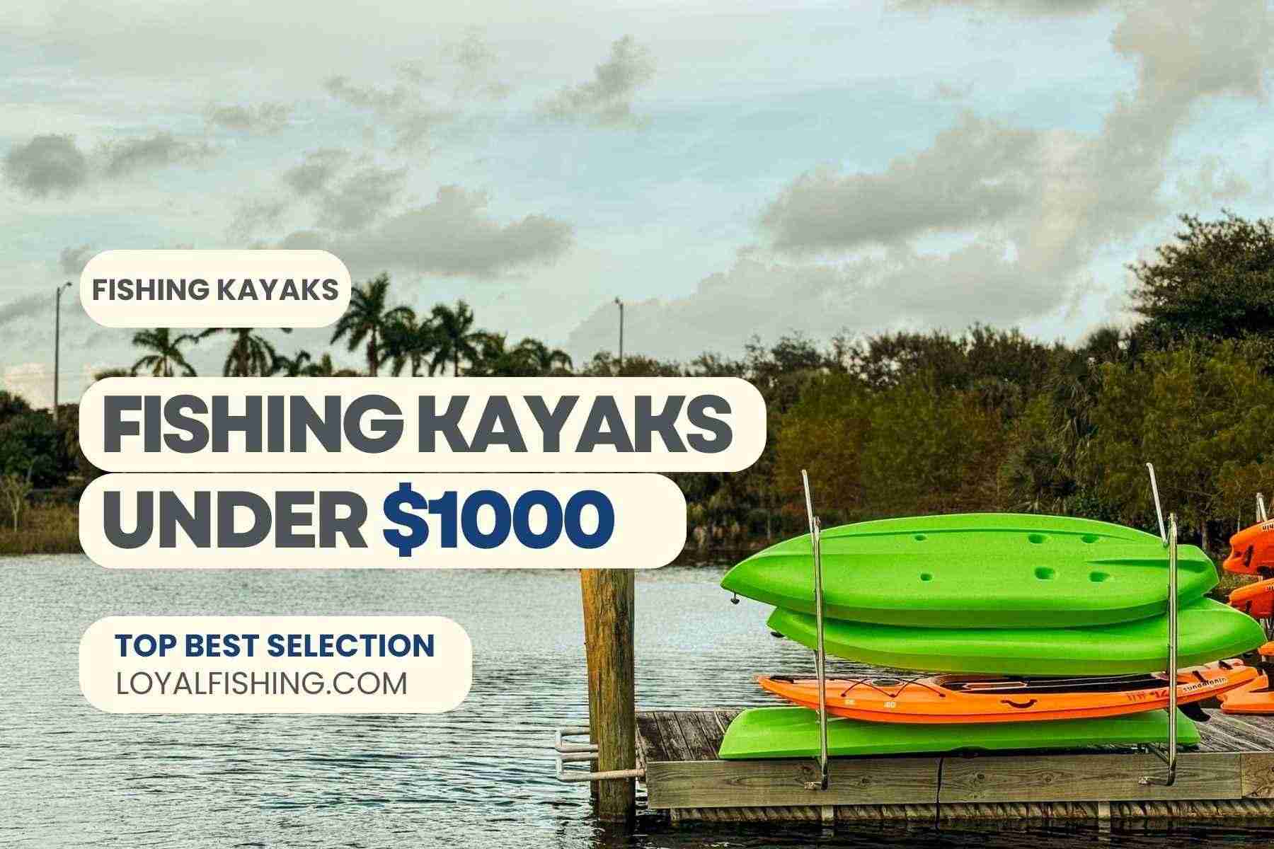 Fishing Kayaks under 1000