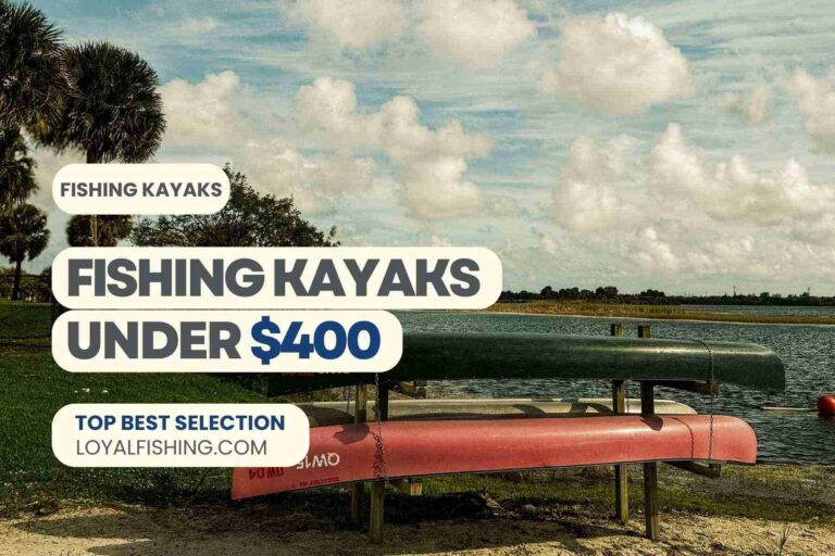 Best Fishing Kayaks Under $400 for 2024